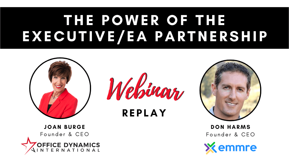 Watch the Power of the Executive/EA Partnership Webinar with Joan Burge and Don Harms